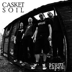 Casket Soil : Scum Tapes